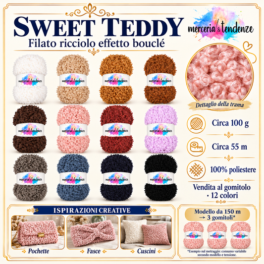 Sweet Teddy: filato bouclé in 12 colori, circa 100 g e 55 m, 100% poliestere. Logo Merceria & Tendenze in alto a destra, dettaglio della trama e ispirazioni creative.